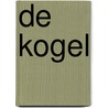 De kogel by Mary Louise Kelly