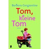 Tom, kleine Tom door Barbara Constantine