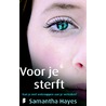 Voor je sterft door Samantha Hayes