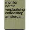 Monitor eerste verplaatsing coffeeshop Amsterdam door Ralph Mennes