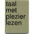 Taal met plezier Lezen