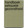 Handboek seksuele gezondheid door Onbekend