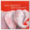 Hoe groot is een olifant? door Rossana Bossù