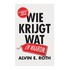 Wie krijgt wat - en waarom
