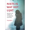 Niets is wat het lijkt door Tanya Byron