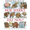 Hoe werkt dat nou? door David Macaulay