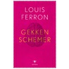 Gekkenschemer door Louis Ferron
