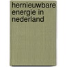 Hernieuwbare energie in Nederland by Unknown