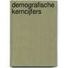 Demografische kerncijfers by Unknown