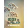 Bidden met de psalmen door Dietrich Bonhoeffer