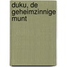 Duku, de geheimzinnige munt by Indra Hu