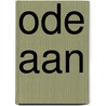 Ode aan by Unknown