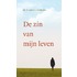De zin van mijn leven
