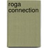 Roga connection