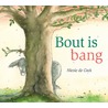 Bout is bang by Nicole de Cock