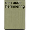 Een oude herinnering by Vera Kemme
