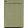 De communicatieprofessional by Piet Hein Coebergh