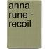 Anna Rune - Recoil