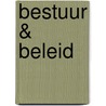 Bestuur & Beleid by Unknown