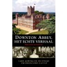 Downton Abbey, het echte verhaal by Lady Fiona Carnavon