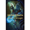 Archie Greene en het geheim van de magiër by D.D. Everest