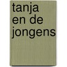 Tanja en de jongens by Nanda Roep