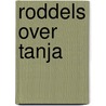 Roddels over Tanja door Nanda Roep