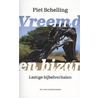 Vreemd en bizar by Piet Schelling