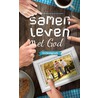 Samen leven met God by Arine Spierenburg -van Wijngaarden