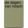 De dagen van Noach door Hoite Slagter