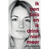 Ik ben Loïs en ik drink niet meer by LoïS. Bisschop