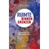 Ruimte binnen grenzen by C.G. Geluk