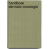 Handboek dermato-oncologie door Wilma Bergman