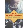 Als je nu blijft zwijgen by Kate Breslin