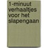 1-minuut verhaaltjes voor het slapengaan