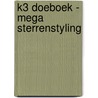 K3 doeboek - Mega Sterrenstyling by Gert Verhulst