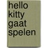 Hello Kitty gaat spelen