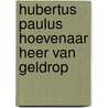 Hubertus Paulus Hoevenaar Heer van Geldrop door Eugène Franken