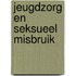 Jeugdzorg en seksueel misbruik