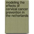 Modeling the effects of cervical cancer prevention in the Netherlands