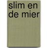 Slim en de mier door Femke Beeloo-Planken