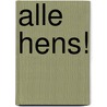 Alle hens! door Peter Smit