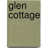 Glen Cottage door Onbekend