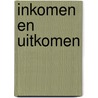 Inkomen en uitkomen by Jaap Vlaming