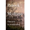 Om niet te verdwalen by Patrick Modiano