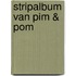 Stripalbum van Pim & Pom