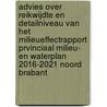 Advies over reikwijdte en detailniveau van het milieueffectrapport Prvinciaal Milieu- en Waterplan 2016-2021 Noord Brabant by Commissie voor de m.e.r.