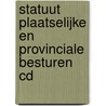 Statuut plaatselijke en provinciale besturen cd by Unknown