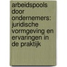 Arbeidspools door ondernemers: juridische vormgeving en ervaringen in de praktijk door Suzanne van der Woude