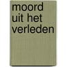 Moord uit het verleden by Agatha Christie